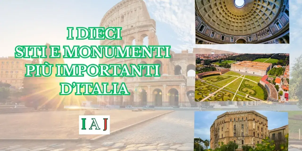 I dieci siti e monumenti più importanti d'Italia: Colosseo, Pantheon, Reggia di Caserta e altri gioielli.